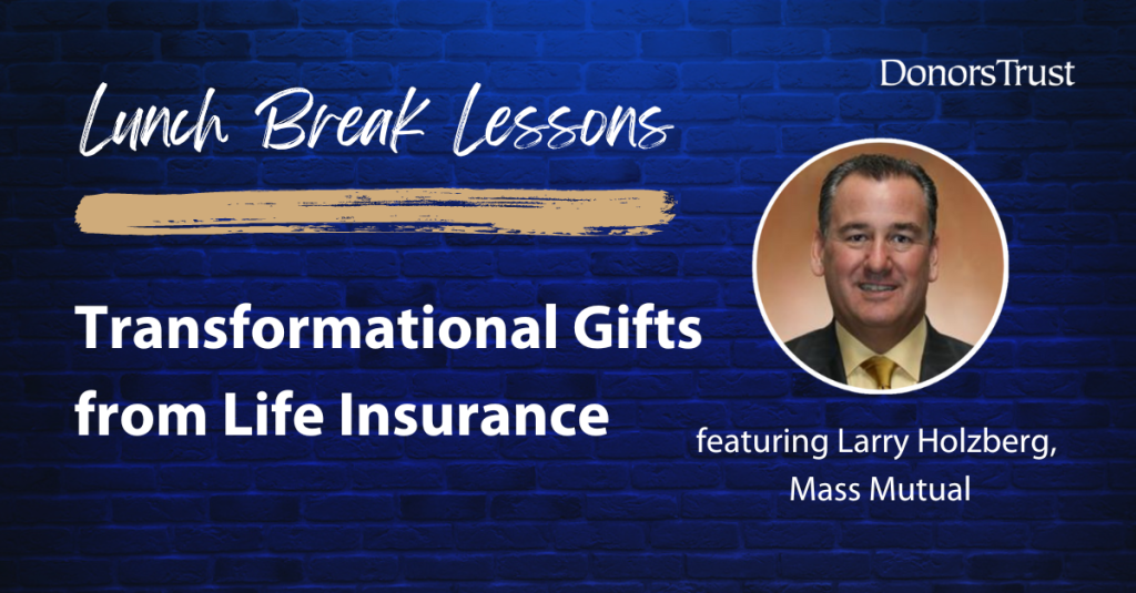 Transformational Gifts from Life Insurance