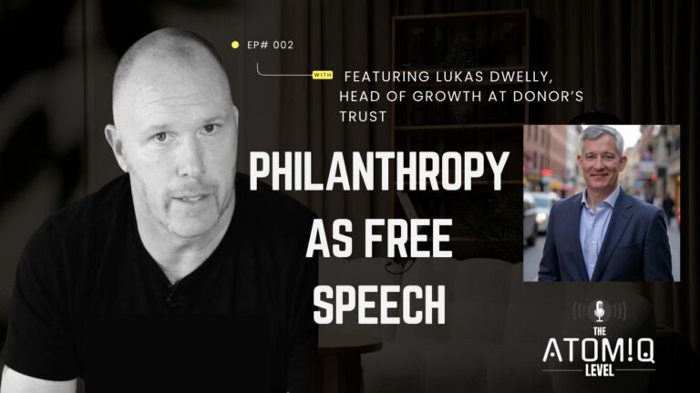 Philanthropy As Free Speech: Lukas Dwelly on ‘The Atomiq Level’